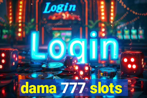 dama 777 slots